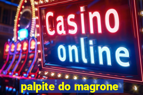 palpite do magrone